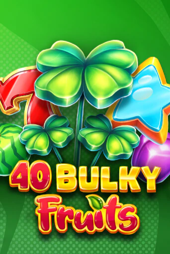 Демо игра 40 Bulky Fruits 6 Reels играть онлайн | VAVADA Casino бесплатно