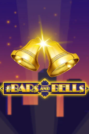 Демо игра #Bars And Bells играть онлайн | VAVADA Casino бесплатно
