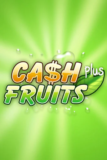 Демо игра Cash Fruits Plus играть онлайн | VAVADA Casino бесплатно