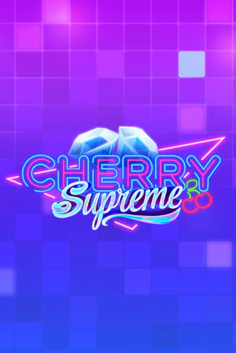 Демо игра Cherry Supreme играть онлайн | VAVADA Casino бесплатно