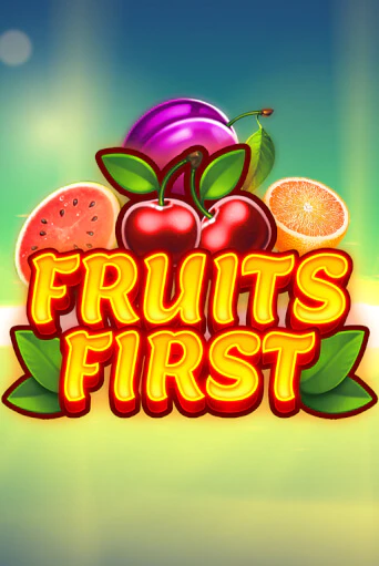 Демо игра Fruits First играть онлайн | VAVADA Casino бесплатно