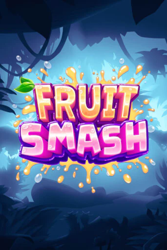 Демо игра Fruit Smash играть онлайн | VAVADA Casino бесплатно